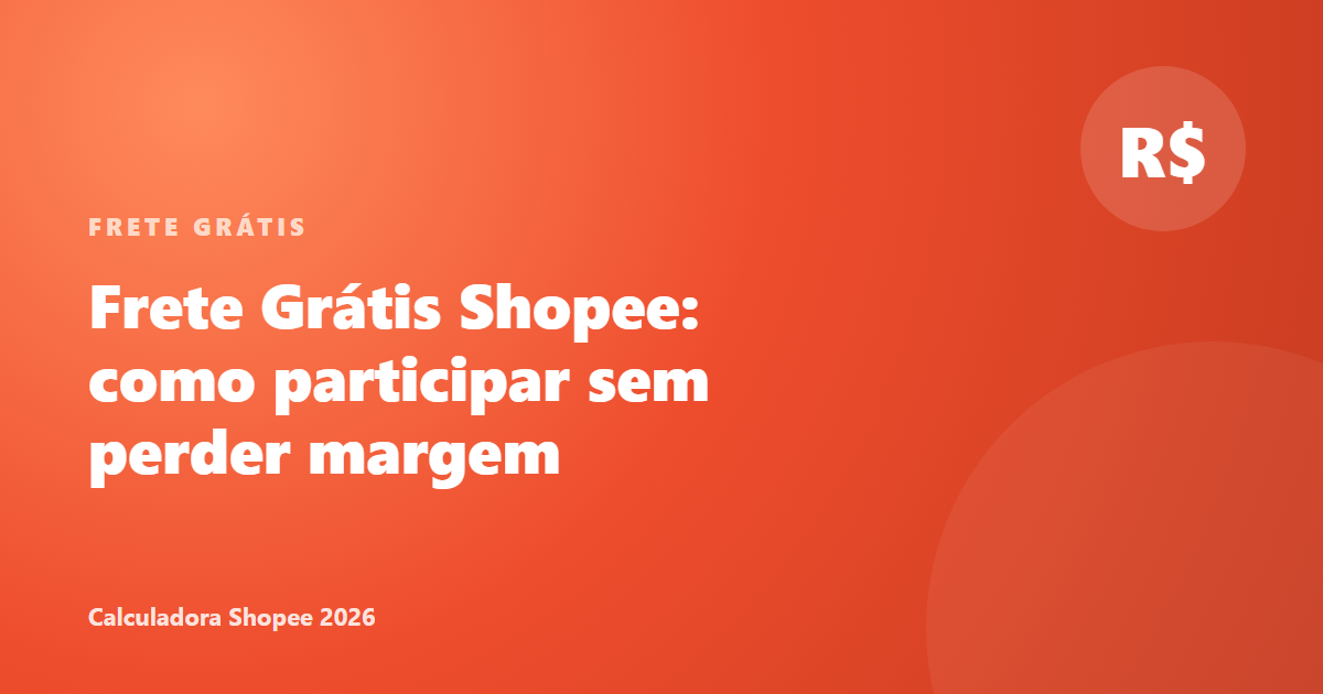 Como usar o Frete Grátis da Shopee sem perder margem