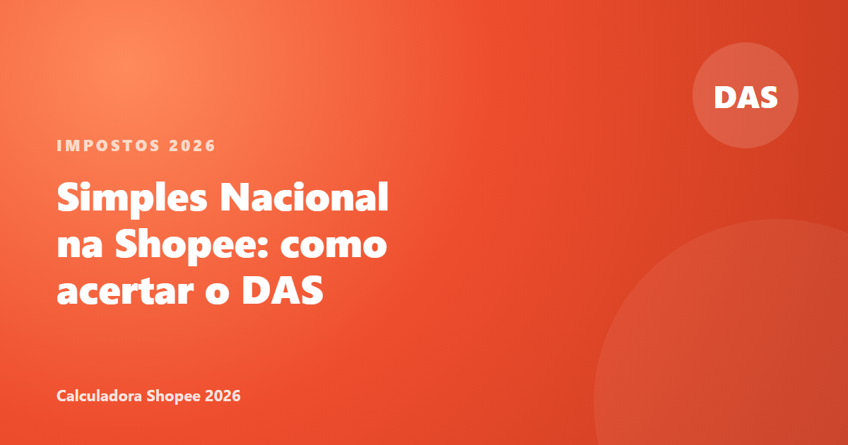 Simples Nacional na Shopee: como acertar o DAS